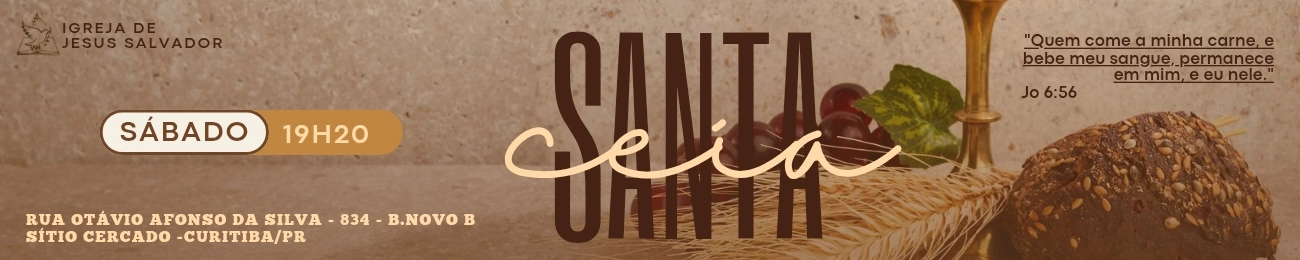 Culto de Santa Ceia em Curitiba-Pr - Sábado