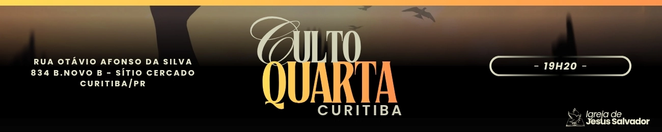 Culto em Curitiba-Pr - Quarta-feira