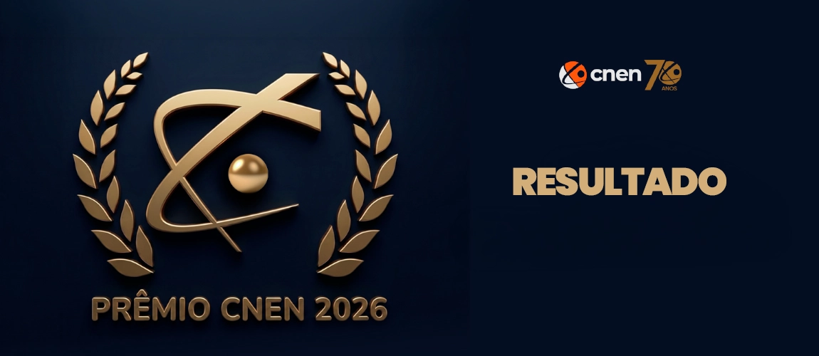 CNEN DIVULGA RESULTADO DO EDITAL DO PRÊMIO CNEN 2026