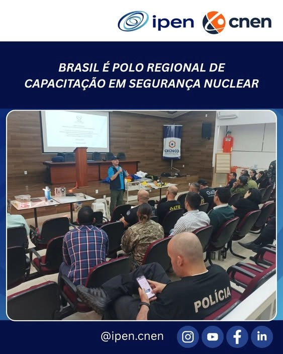 BRASIL É POLO REGIONAL DE CAPACITAÇÃO EM SEGURANÇA NUCLEAR