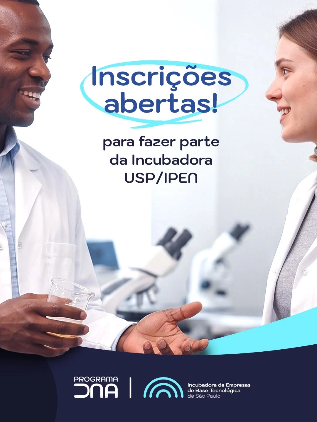 INSCRIÇÕES ABERTAS - INCUBADORA USP-IPEN
