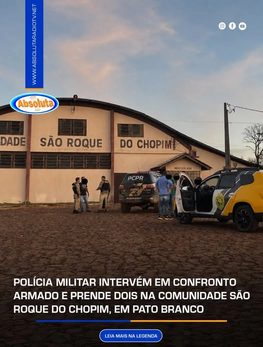 POLÍCIA MILITAR INTERVÉM EM CONFRONTO ARMADO E PRENDE DOIS NA COMUNIDADE SÃO ROQUE DO CHOPIM, EM PATO BRANCO