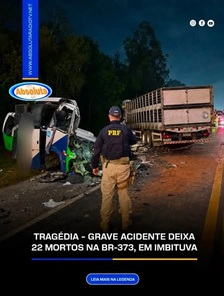 TRAGÉDIA - GRAVE ACIDENTE DEIXA 22 MORTOS NA BR-373, EM IMBITUVA