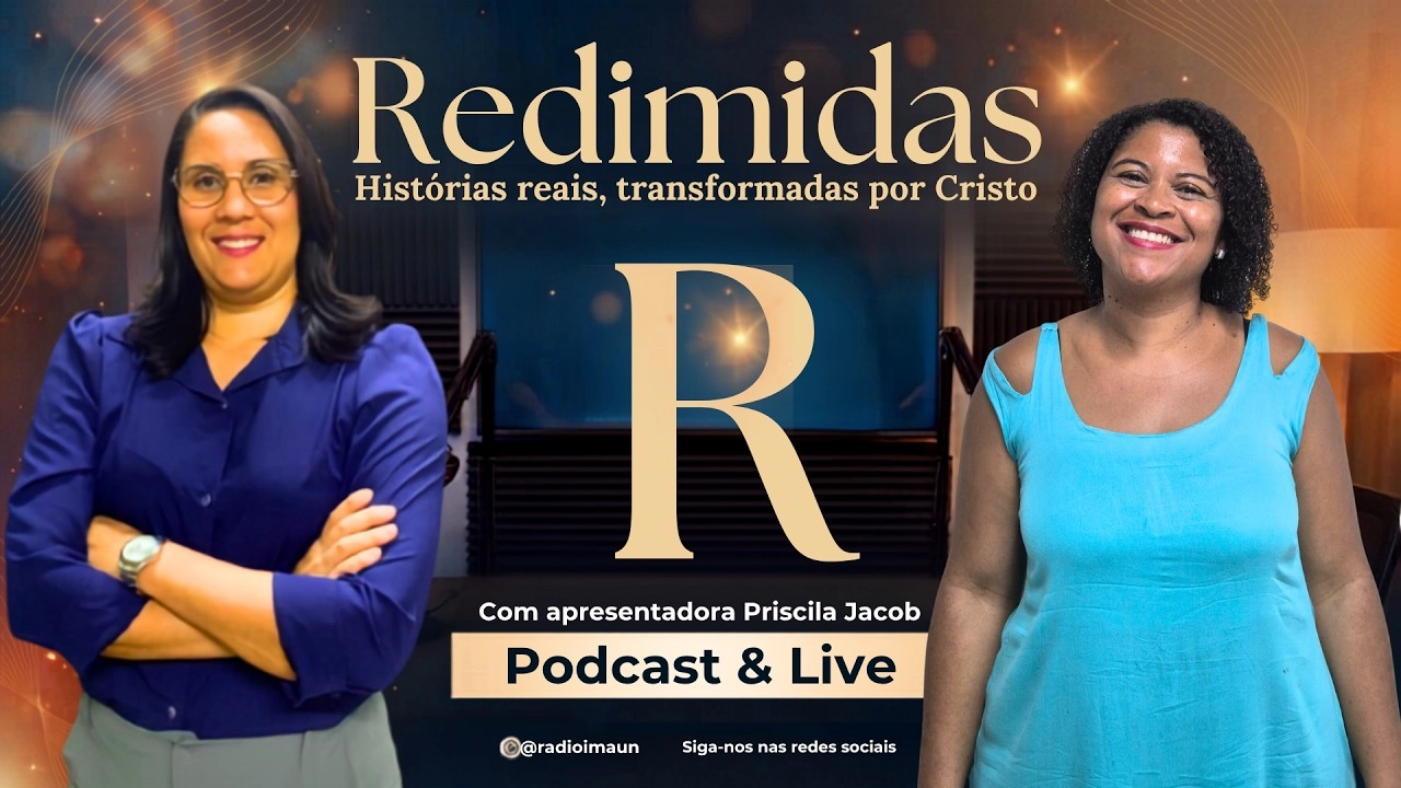 Redimidas com Priscila Jacob