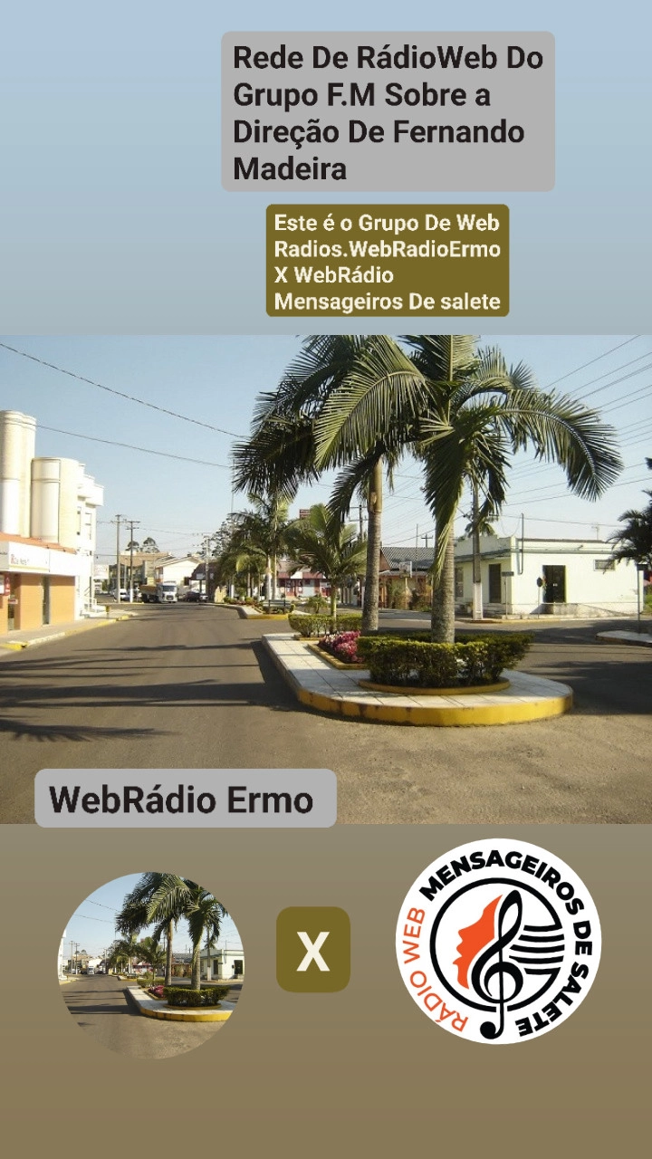 Este É O Grupo De WebRádios (WebRádio Ermo x Web Rádio mensageiros De Salete
