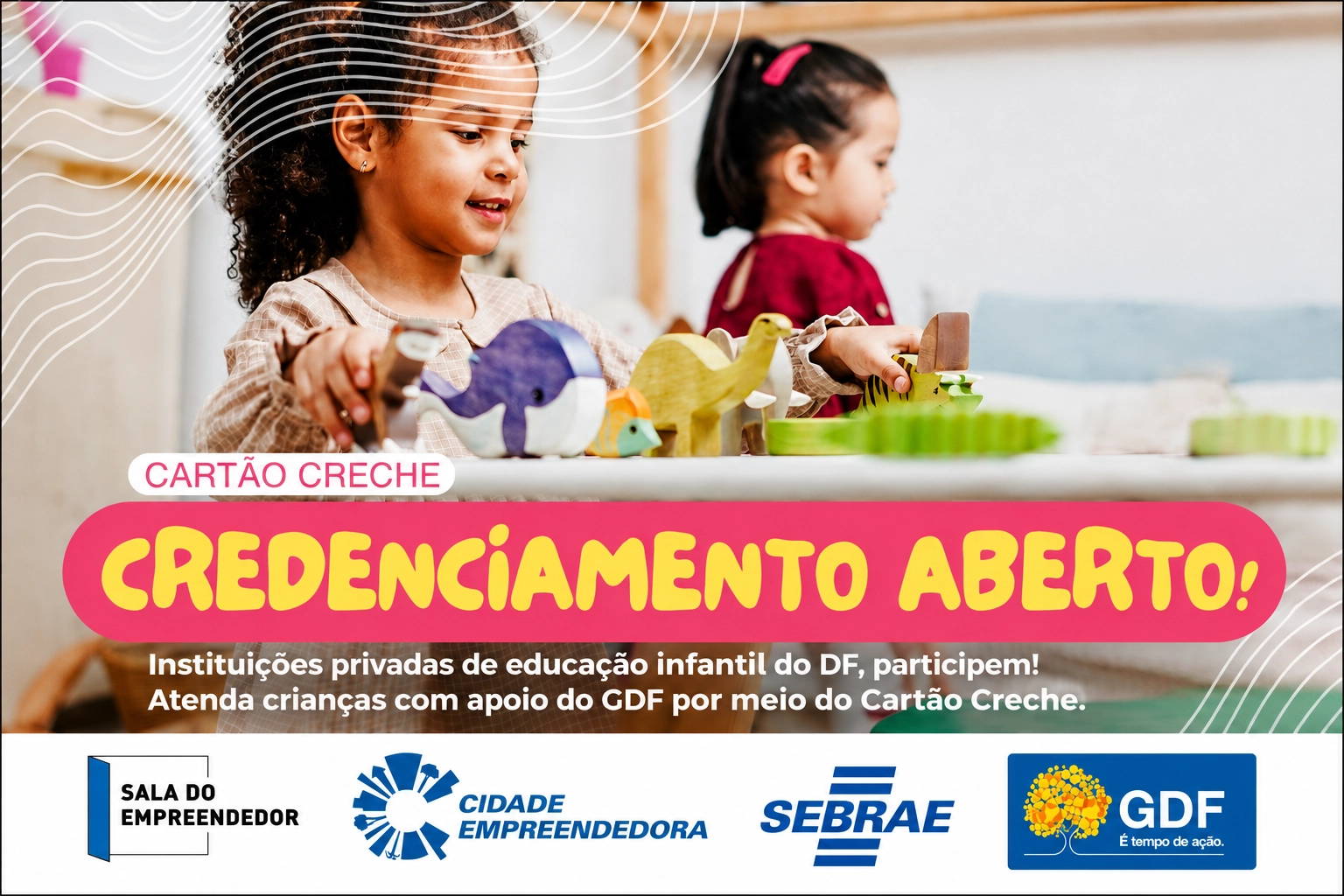 CARTÃO CRECHE ABRE CREDENCIAMENTO PARA INSTITUIÇÕES PRIVADAS DE EDUCAÇÃO INFANTIL NO DF
