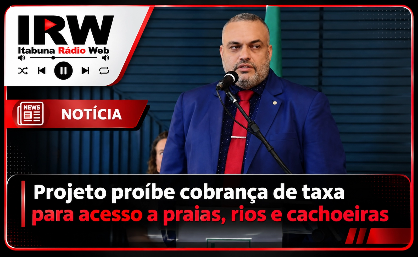 IRW: Projeto proíbe cobrança de taxa para acesso a praias, rios e cachoeiras